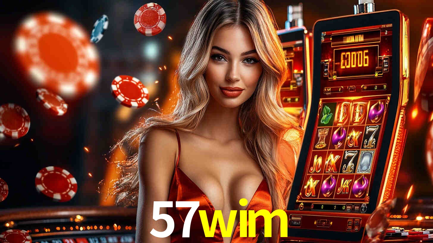 57wim: Jogos de Caça-Níqueis-Altas Recompensas, Roleta-Velocidade, Blackjack-Desafios Máximos